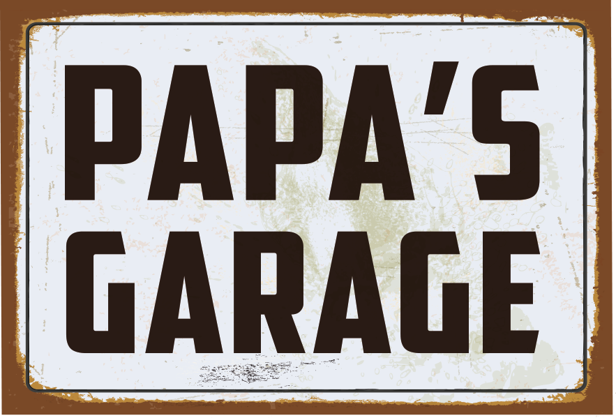 Vintage metal sign "Papa's Garage"