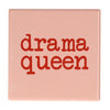 tegeltje-dramaqueen-oranje-met-rood-10x10-cm
